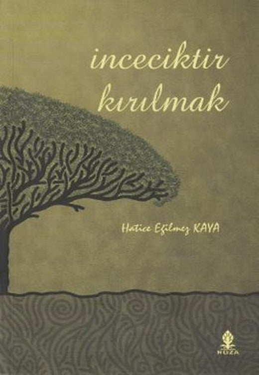 İnceciktir Kırılmak | Roza Yayınevi (Ciltsiz)