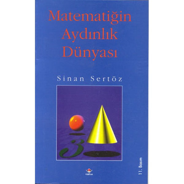 Matematiğin Aydınlık Dünyası | Tübitak Yayınları - Popüler Bilim Kitapları (İnce Kapak)
