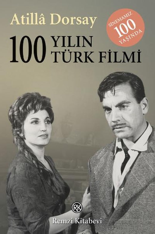 100 Yılın 100 Türk Filmi | Remzi Kitabevi - Sinema Kitapları Dizisi (İnce Kapak)