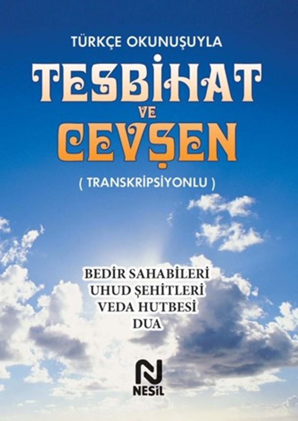 Türkçe Okunuşuyla Tesbihat ve Cevşe | Nesil Yayınları - İslam Dizisi (İnce Kapak)