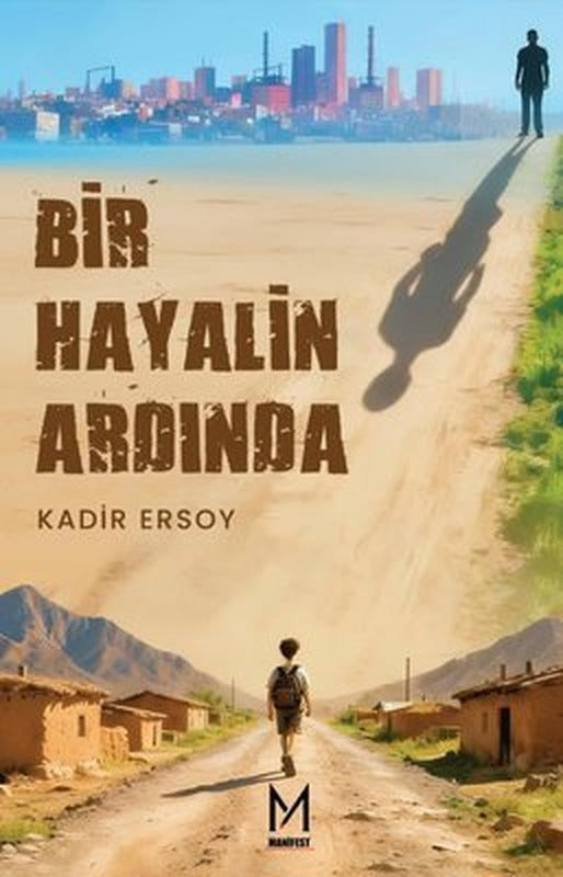 Bir Hayalin Ardında | Manifest Yayınları (İnce Kapak)