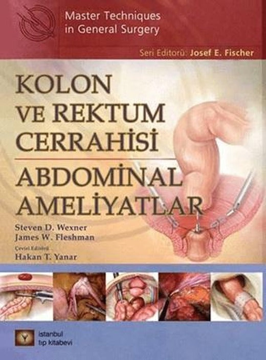 Kolon ve Rektum Cerrahisi: Abdominal Ameliyatlar | İstanbul Tıp Kitabevi (Ciltli)