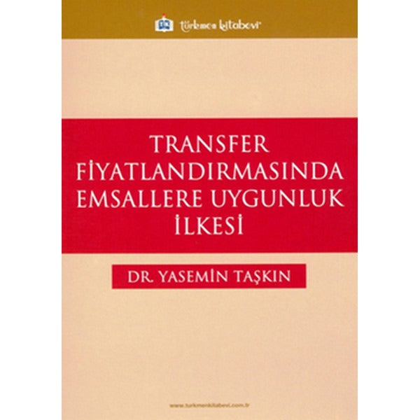 Transfer Fiyatlandırmasında Emsallere Uygunluk İlkesi | Türkmen Kitabevi (Ciltsiz)