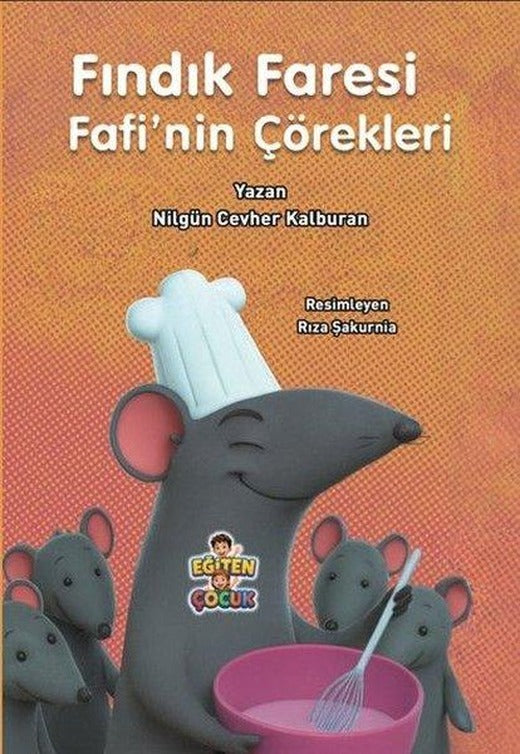 Fındık Faresi Fafi'nin Çörekleri | Eğiten Çocuk (İnce Kapak)