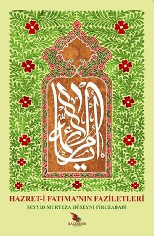 Hazreti Fatıma'nın Faziletleri | Kalender Yayınevi (İnce Kapak)