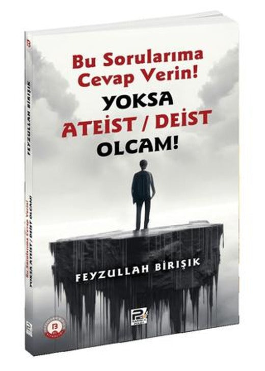 Bu Sorularıma Cevap Verin Yoksa Ateist / Deist Olcam! | Karınca & Polen Yayınları (Ciltsiz)