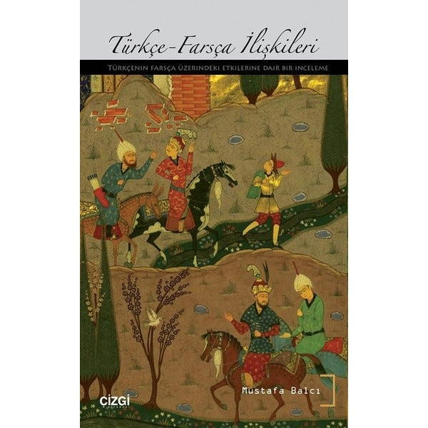 Türkçe-Farsça İlişkileri | Çizgi Kitapevi
