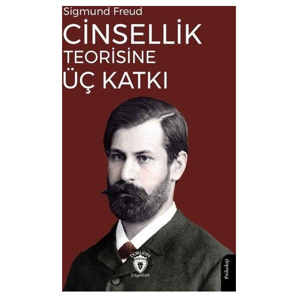 Cinsellik Teorisine Üç Katkı | Dorlion Yayınları (Ciltsiz)
