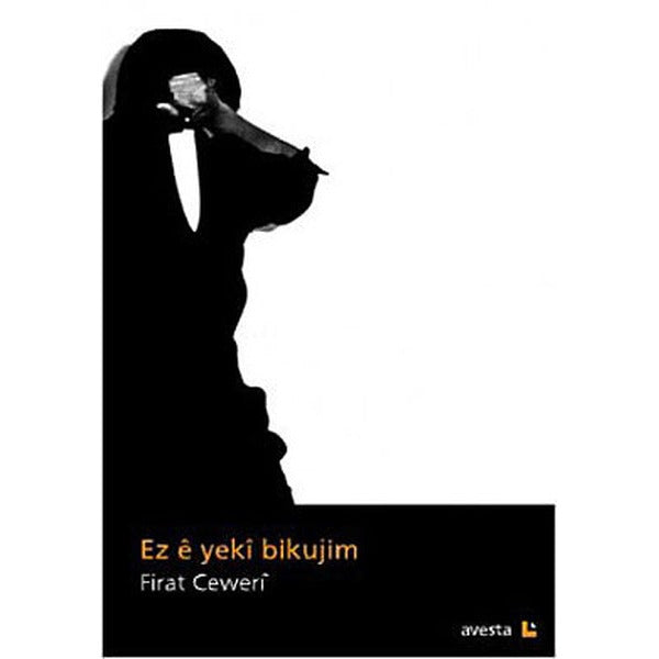 Ez E Yeki Bikujim | Avesta Yayınları (Ciltsiz)