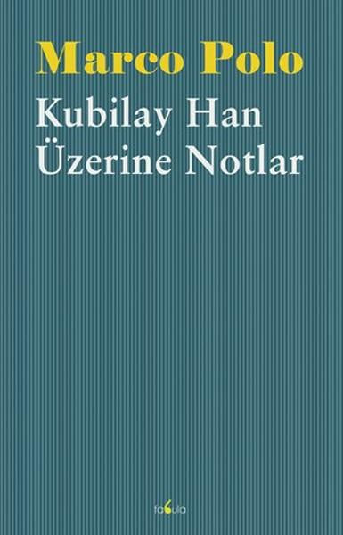 Kubilay Han Üzerine Notlar | Fabula (İnce Kapak) - Resim 1