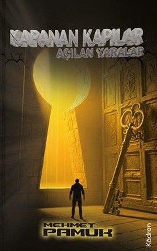 Kapanan Kapılar Açılan Yaralar | Kadran Medya&Yayıncılık (İnce Kapak)