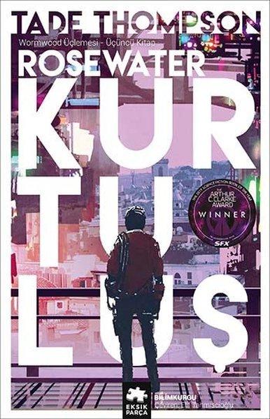 Rosewater Kurtuluş - Wormwood Üçlemesi 3.Kitap | Eksik Parça Yayınları (İnce Kapak) - Resim 1