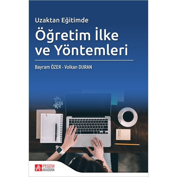 Uzaktan Eğitimde Öğretim İlke ve Yöntemleri | Pegem Akademi Yayıncılık (İnce Kapak)