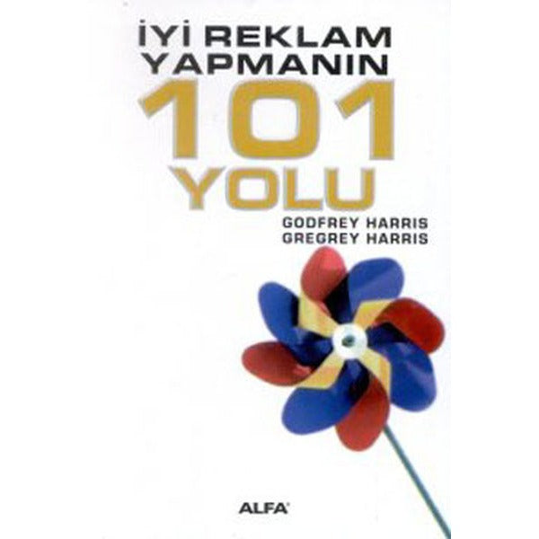 İyi Reklam Yapmanın 101 Yolu | Alfa Yayıncılık (İnce Kapak)