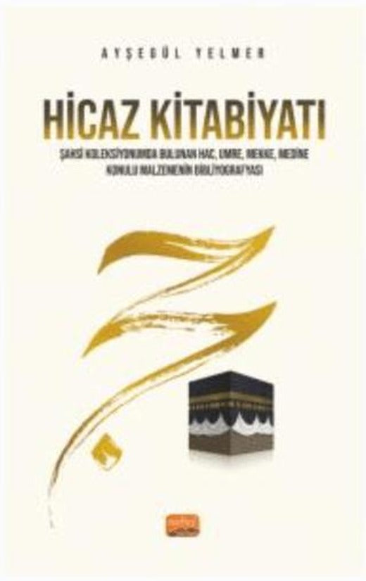 Hicaz Kitabiyatı | Nobel Bilimsel Eserler (Ciltsiz)