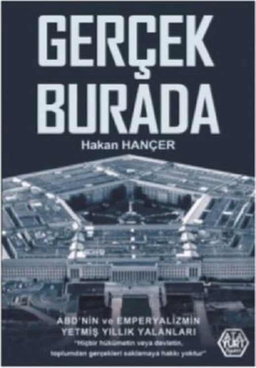 Gerçek Burada-ABD'nin ve Emperyalizmin Yetmiş Yıllık Yalanları | Atayurt Yayınevi