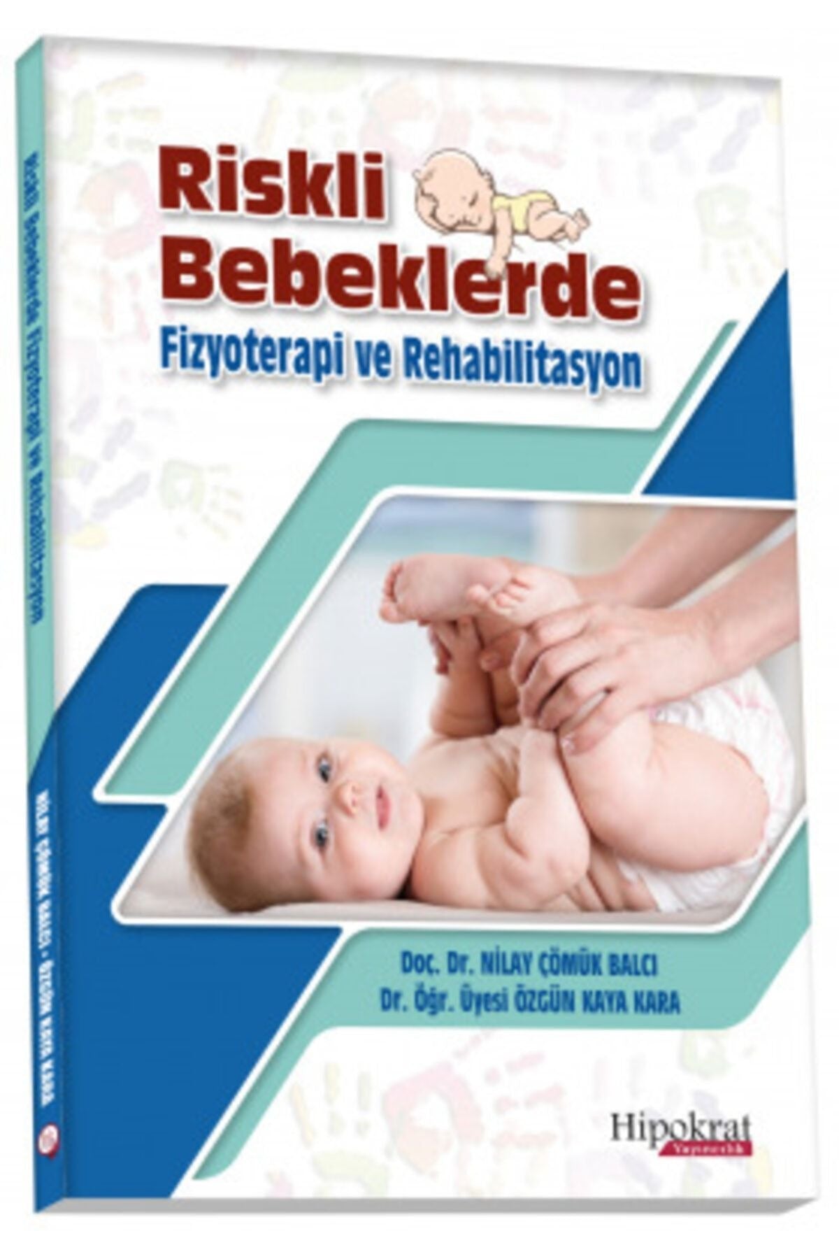 Riskli Bebeklerde Fizyoterapi ve Rehabilitasyon