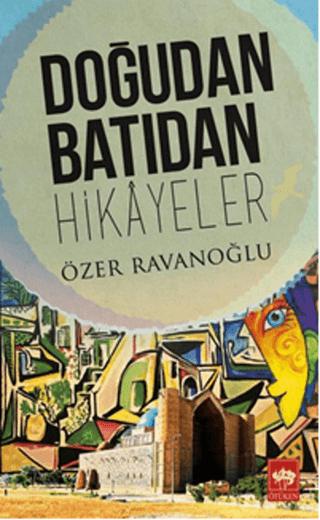 Doğudan Batıdan Hikayeler | Ötüken Neşriyat (Ciltsiz) - Resim 1