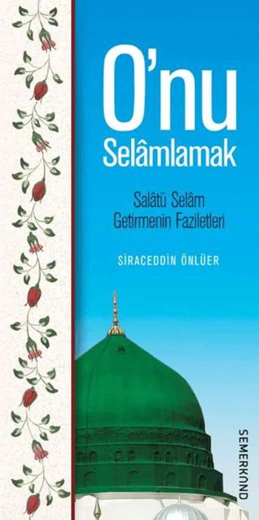 O'nu Selamlamak | Semerkand Yayınları (Ciltsiz)