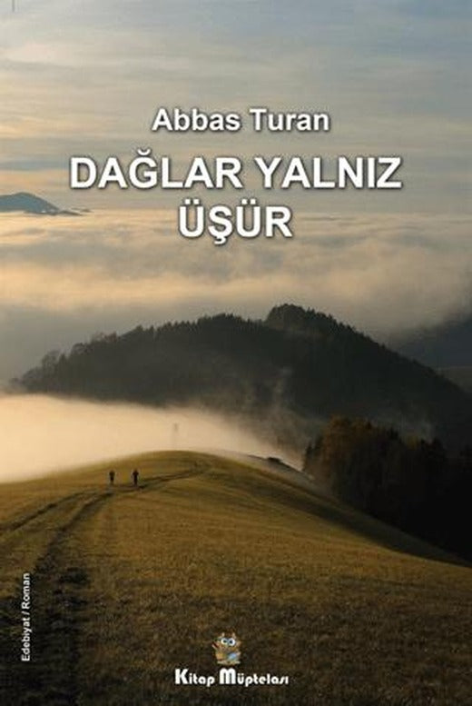 Dağlar Yalnız Üşür | Kitap Müptelası Yayınları (Ciltsiz)