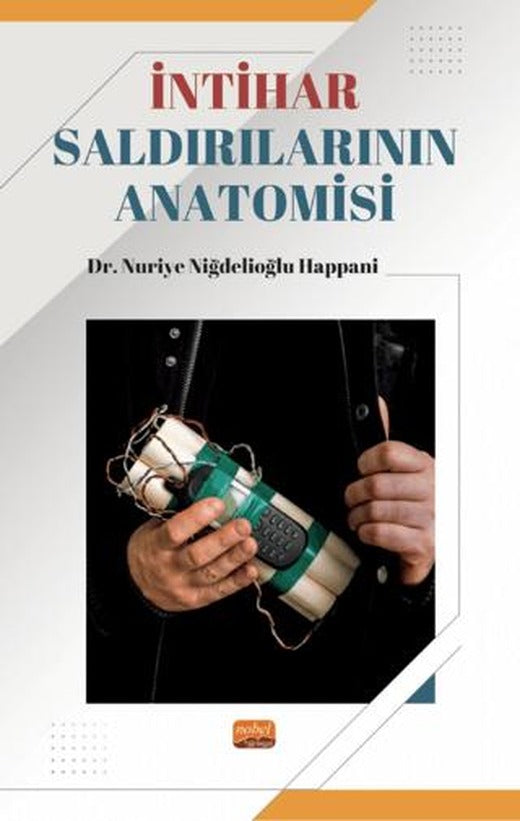 İntihar Saldırılarının Anatomisi | Nobel Bilimsel Eserler (Ciltsiz)
