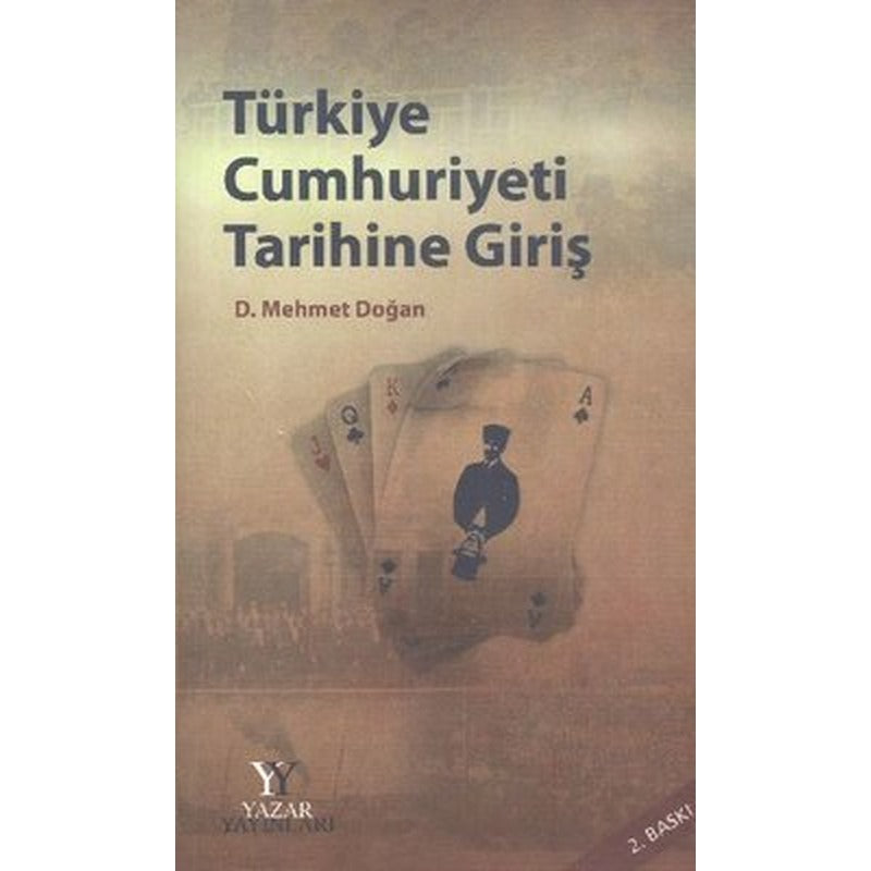 Türkiye Cumhuriyeti Tarihine Giriş | Yazar Yayınları