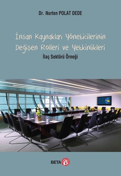 İnsan Kaynakları Yöneticilerinin Değişen Rolleri ve Yetkinlikleri | Beta Yayınları (İnce Kapak) - Resim 1