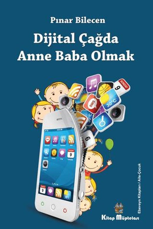Dijital Çağda Anne Baba Olmak | Kitap Müptelası Yayınları (Ciltsiz)