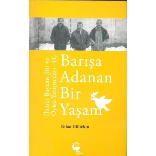 Barışa Adanan Bir Yaşam