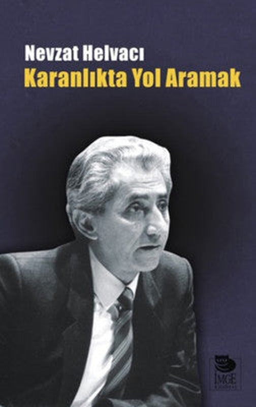 Karanlıkta Yol Aramak | İmge Kitabevi