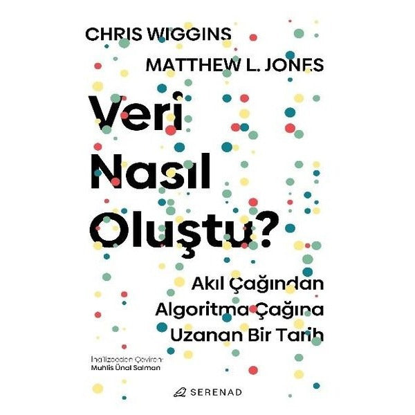 Veri Nasıl Oluştu? Akıl Çağından Algoritma Çağına Uzanan Bir Tarih | Serenad