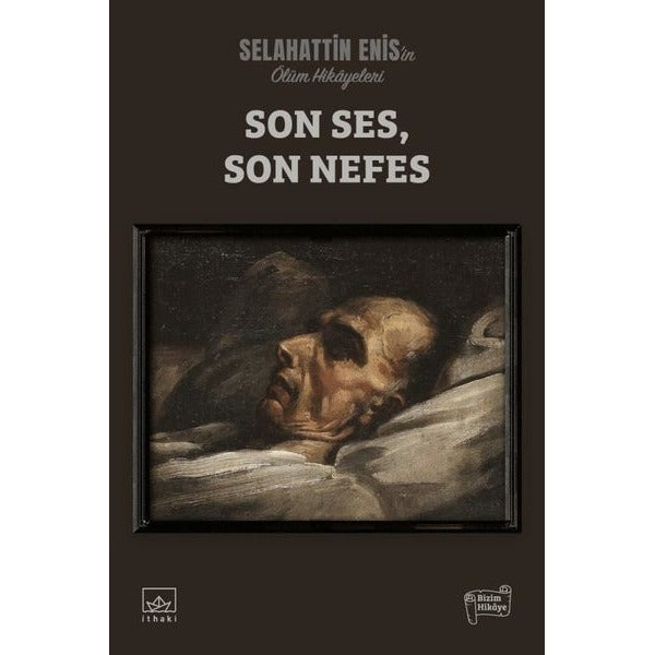 Son Ses - Son Nefes: Ölüm Hikayeleri | İthaki Yayınları