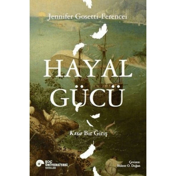 Hayal Gücü - Kısa Bir Giriş | Koç Üniversitesi Yayınları (İnce Kapak)