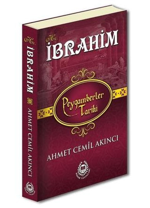 Hz. İbrahim - Peygamberler Tarihi