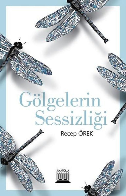 Gölgelerin Sessizliği | Anatolia Kültür (İnce Kapak)