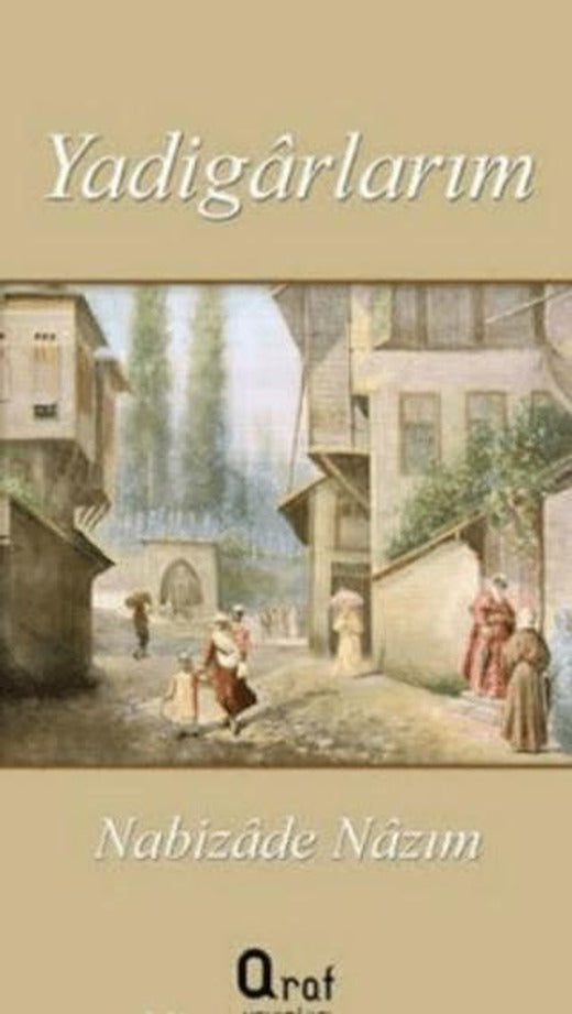 Yadigarlarım | Araf Yayınları (Ciltsiz)