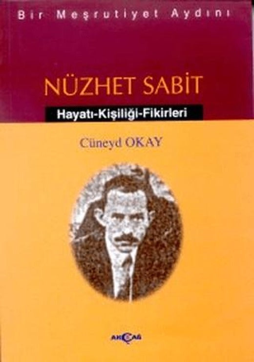 Bir Meşrutiyet Aydını Nüzhet Sabit