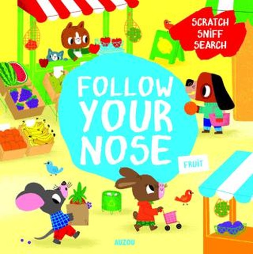 Follow Your Nose: Fruit | Auzou Books (Ciltli)