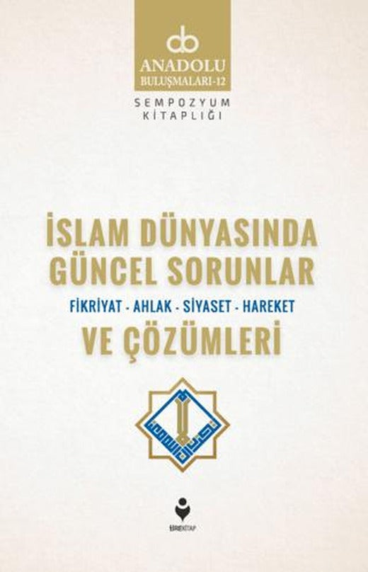 İslam Dünyasında Güncel Sorunlar ve Çözümleri