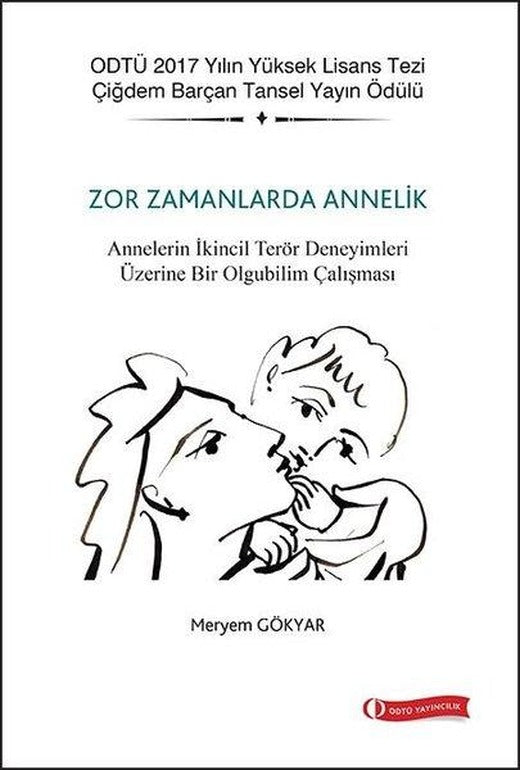 Zor Zamanlarda Annelik | Odtü Eğitim (İnce Kapak)