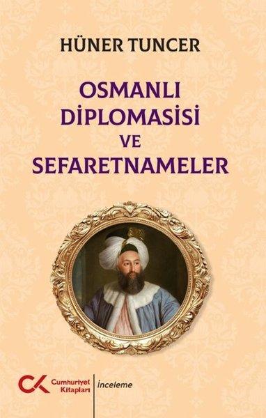 Osmanlı Diplomasisi ve Sefaretnameler | Cumhuriyet Kitapları (İnce Kapak) - Resim 1
