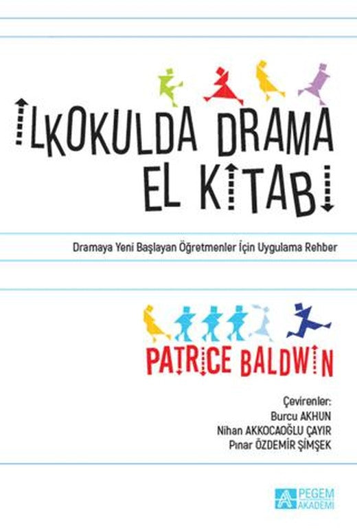 İkokulda Drama El Kitabı | Pegem Akademi Yayıncılık (Ciltsiz)