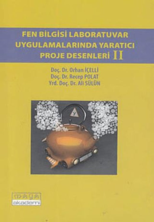 Fen Bilgisi Laboratuvar Uygulamarında Yaratıcı Proje Desenleri 2 | Maya Akademi Yayınları (Ciltsiz)