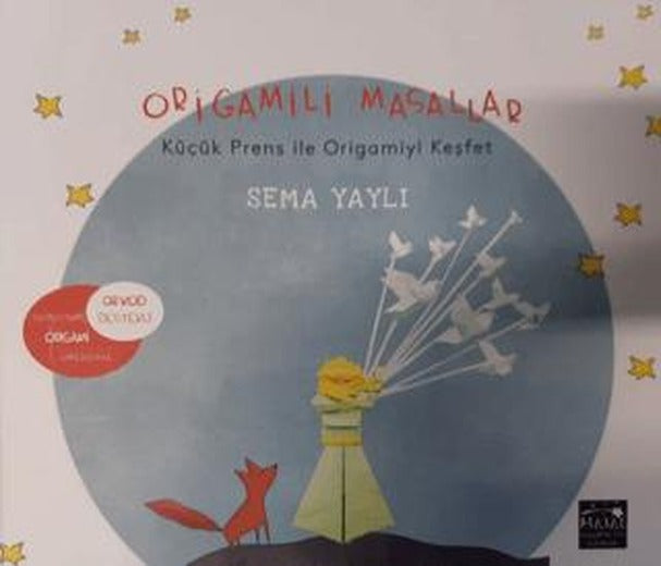 Origamili Masallar Küçük Prens ile Origamiyi Keşfet
