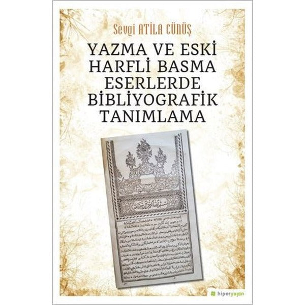 Yazma ve Eski Harfli Basma Eserlerde Bibliyografik Tanımlama | Hiperlink (İnce Kapak)