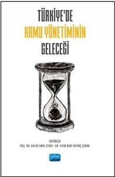 Türkiye'de Kamu Yönetiminin Geleceği | Nobel Akademik Yayıncılık (İnce Kapak) - Resim 1
