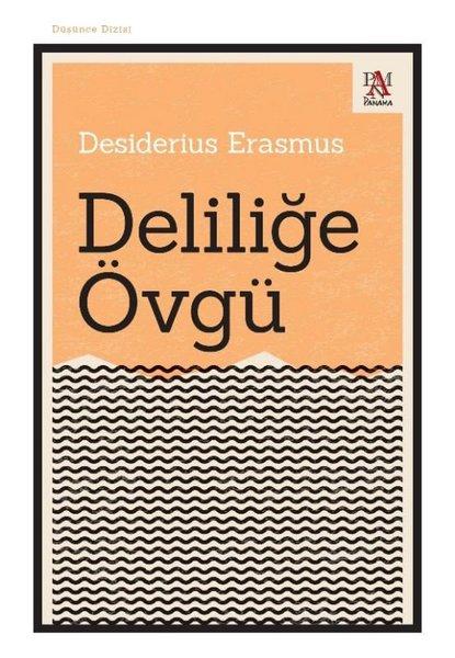 Deliliğe Övgü - Düşünce Dizisi | Panama Yayıncılık (İnce Kapak) - Resim 1