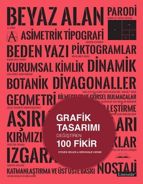 Grafik Tasarımı Değiştiren 100 Fikir | Literatür Yayıncılık (İnce Kapak) - Resim 1