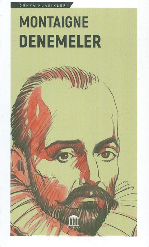 Denemeler - Michel De Montaigne - Olympia Yayınları