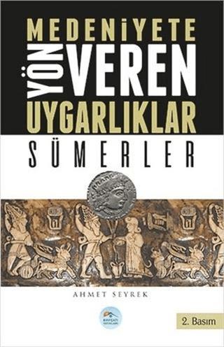 Medeniyetlere Yön Veren Uygarlıklar: Sümerler | Maviçatı Yayınları (Ciltsiz) - Resim 1